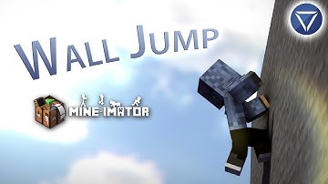 Wall Jump ~ A Mine Imator Tutorial