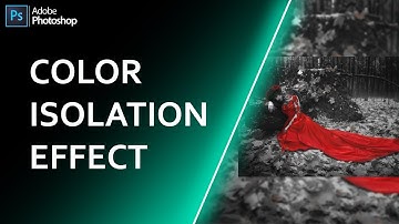 Color Isolation Effect in Photoshop | Color Effect | Photoshop Tutorial