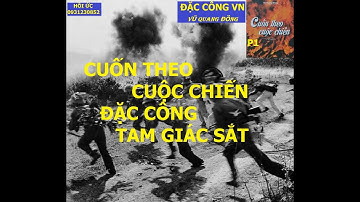 VQĐ (p1) ĐẶC CÔNG TAM GIÁC SẮT / hồi ức /kccm /