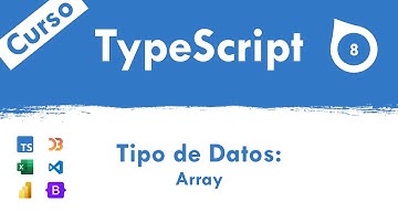 Curso TypeScript GRATIS - 8.- Tipo de Datos Array