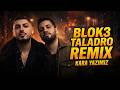 Böyleymiş Kara Yazımız (Remix 2026) 🔥 Blok3 x Taladro | Türkçe Pop Hit