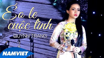 Éo Le Cuộc Tình - Quỳnh Trang [MV OFFICIAL]