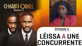 Charles Ornel S2 Épisode 5 Souraya & Charles Ornel
