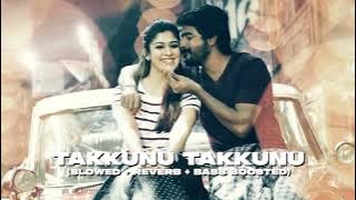 Takkunu Takkunu (slowed reverb bass boosted) Anirudh - Mr. Local - Sivakarthikeyan