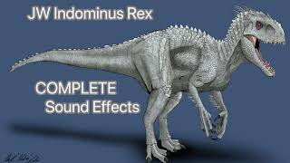 JW Indominus Rex sound effects (COMPLETE Movie Version)