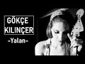 G枚k莽e K谋l谋n莽er Yalan G枚k莽e K谋l谋n莽er Yalan