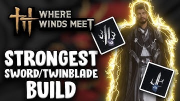 POWERFUL Twinblade/Nameless Sword Build | Rotation, Gear, Inner Arts - Where Winds Meet
