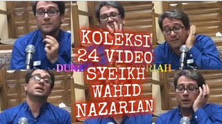 🔴 24 Top Videos of Sheikh Wahid Nazarian
