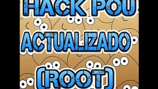 Hack Pou ACTUALIZADO (ROOT)