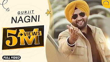 Nagni | Gurjit | Full Video Song | New Punjabi Song | Angel Records