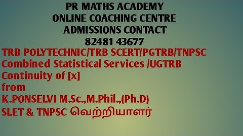 TRB POLYTECHNIC Maths/TRB SCERT/PGTRB/TNPSC Combined Statistical Services /UGTRB continuity of [x].
