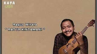 BAGUS WIRATA - BATUR KINTAMANI ( LIRIK VIDEO )
