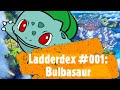 Leading with bulbasaur in ou ladderdex 001