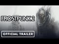 Frostpunk 2 - Official Announcement Trailer