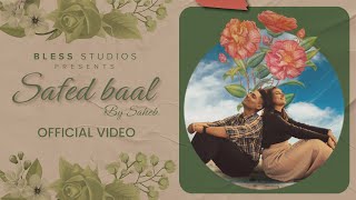SAFED BAAL - Saheb (Official Video) | Latest Hindi Songs 2023