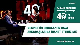 Dr.fatih Erbakan 40Ta Necmettin Erbakanın Dava Arkadaşlarına Ihanet Ettiniz Mi?