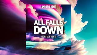 Andrew Rayel - All Falls Down (Recharge Remix) FREE RELEASE