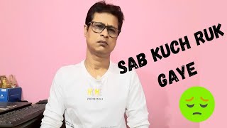 Big Problem !! | Sab Kuch Ruk Gaye