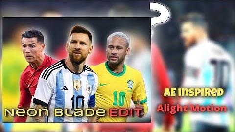 Neymar x Messi x Ronaldo || AE Inspired || Alight Motion Badass Edit || WhatsApp Status | Shanto EFX