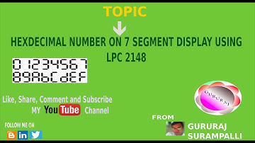 HEXADECIMAL NUMBER COUNTING ON 7 SEGMENT DISPLAY USING LPC 2148