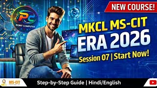 MS-CIT ERA 2026 Session 07 Complete Tutorial | MKCL | Step-by-Step | Hindi | English