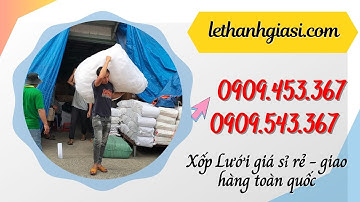 Xốp lưới giá sỉ - giao xốp bọc trái cây giá rẻ cho đại lý toàn quốc