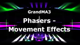 Phasers in GrandMA3 - Movement Effects