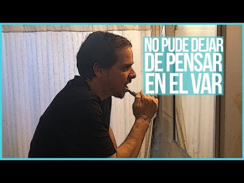 NO PUEDO DEJAR DE PENSAR EN EL VAR.