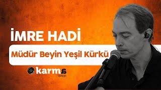 İmre Hadi - Müdür Beyin Yeşil Kürkü | @KarmaTurkiye #KarmaAkustik Resimi