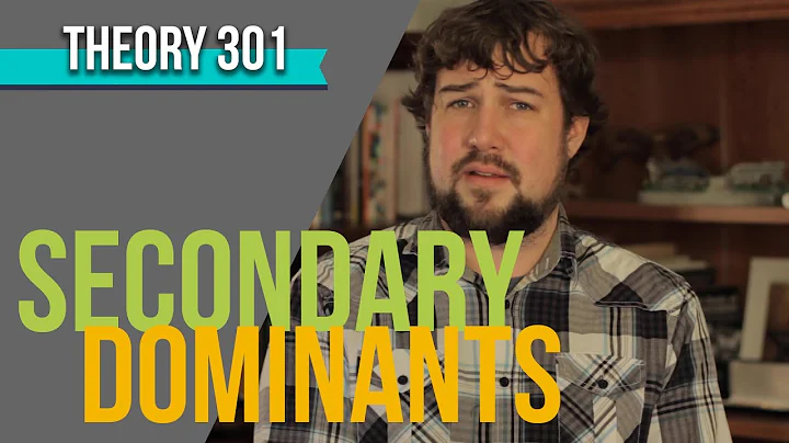 What Are Secondary Dominants?