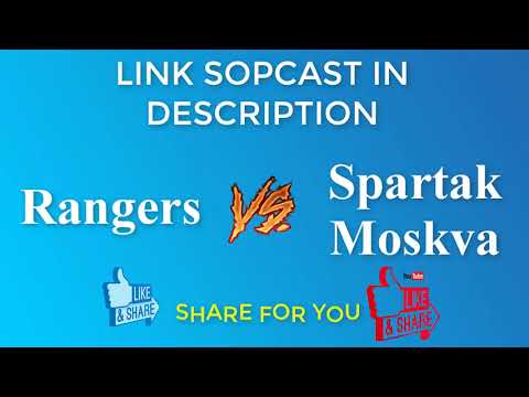 LINK SOPCAST Rangers VS Spartak Moskva