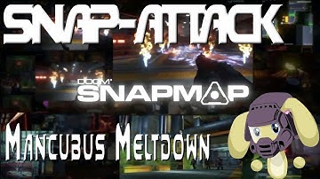 Mancubus Meltdown - Doom SnapAttack