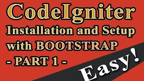 CodeIgniter Setup with Bootstrap [CI Part 1]. Continued... 5 of 5