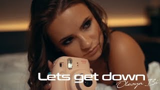 Olesya Bi -  Let's get down (Official Video)