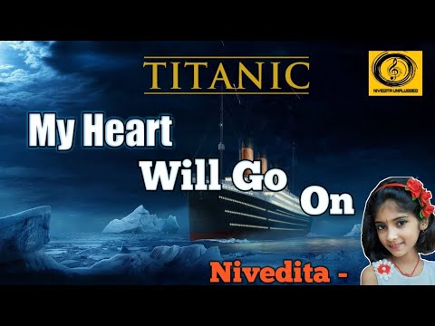 my-heart-will-go-on-(celine-dion)-titanic-theme-song-|-cover-song-|-by---nivedita