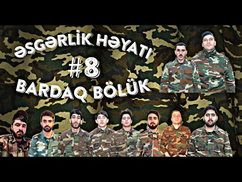 Əsgərlik həyatı 8 : Bardaq Bölük (Elcino)