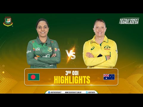 Highlights | 3rd ODI Match | Australia Women’s Team Tour of Bangladesh 2024