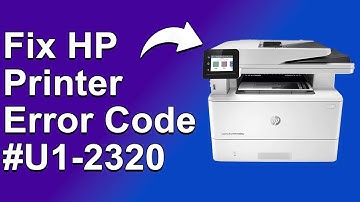 How To Fix The HP Printer error code #U1 2320 - Meaning, Causes, & Solutions (Troubleshoot Quickly)