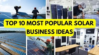 Top 10 Most Profitable Solar Business Ideas - That Are Making You Rich