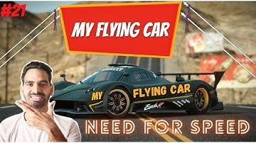 MY FLYING SUPERCAR | NEED FOR SPEED RUN | #21 EPISODE