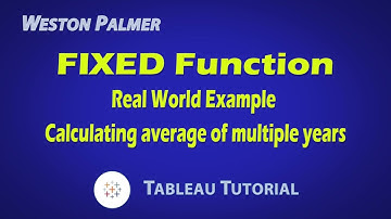 Tableau Tutorial - How the FIXED function works depending on the dimension in the visual