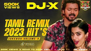 [DJ-X] Tamil Remix 2023 Hit's - JUKEBOX VOLUME 4 | Nonstop Trending Dance Hit's