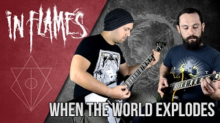 In Flames - When The World Explodes | Guitar Cover