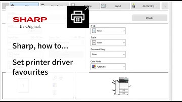 Sharp, how to set printer driver favourites on a Sharp Multifunctional Printer