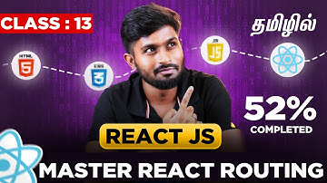 React Js Full Course ( தமிழில் #13 )React Router: Links, Parameters, Nested Routes & useNavigate()