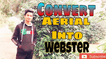 Convert Your Aerial Into Webster || IN HINDI || by Ayaaz Kicxter