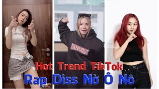 Hot Trend TikTok: Rap Diss Nờ Ô Nô “Người Nghèo Ăn Gì Nờ Ô Nô Cho Ăn Đó” | Trend & Chill