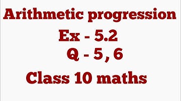 ex 5.2  Q5 & Q6 | Arithmetic progression Chapter 5 | Class 10 maths | NCERT CBSE