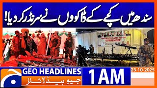 72 Dacoits Surrender To Sindh Authorities Headlines Geo News 1 Am 23 October 2025