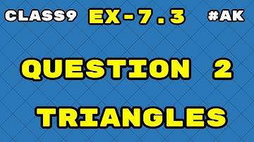 #16 Ex 7.3 class 9 maths Q2 chapter 7  Triangles by Ak Yadav | Akstudy1024
